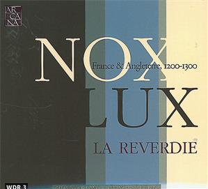 Nox-Lux – France & Angleterre 1200–1300 / Arcana Nox-Lux – France & Angleterre 1200–1300 / Arcana