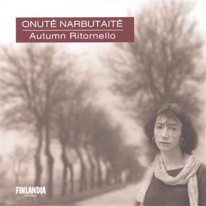 Onute Narbutaite – Autumn Ritornello / Finlandia Onute Narbutaite – Autumn Ritornello / Finlandia