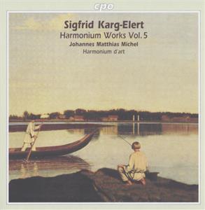 Sigfrid Karg-Elert Harmonium Works Vol. 5 / cpo