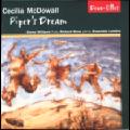 Cecilia MacDowall Piper's Dream / Deux-Elles