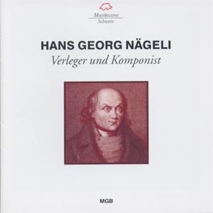 Hans Georg Nägeli Verleger und Komponist / Musikszene Schweiz Hans Georg Nägeli Verleger und Komponist / Musikszene Schweiz