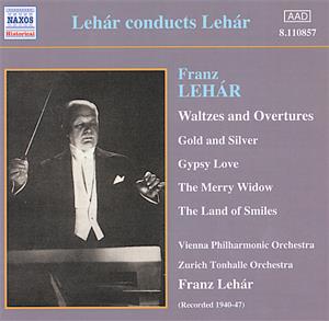 Lehár conducts Lehár / Naxos Lehár conducts Lehár / Naxos