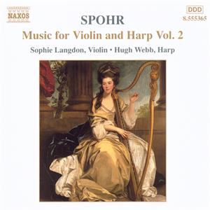 Louis Spohr Music for Violin and Harp Vol. 2 / Naxos Louis Spohr Music for Violin and Harp Vol. 2 / Naxos
