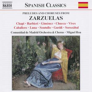 Preludes & Choruses from Zarzuelas / Naxos Preludes & Choruses from Zarzuelas / Naxos