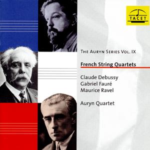 The Auryn Series Vol. IX, French String Quartets / Tacet