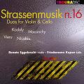 Strassenmusik N. 16 Duos for Violin & Cello, Renate Eggebrecht / Troubadisc Strassenmusik N. 16 Duos for Violin & Cello, Renate Eggebrecht / Troubadisc
