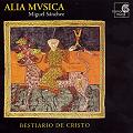 Bestiario de Cristo – Musik aus spanischen Quellen des 13. Jahrhunderts / harmonia mundi Bestiario de Cristo – Musik aus spanischen Quellen des 13. Jahrhunderts / harmonia mundi