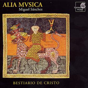 Bestiario de Cristo – Musik aus spanischen Quellen des 13. Jahrhunderts / harmonia mundi