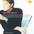Albrecht Mayer, Johann Sebastian Bach - Lieder ohne Worte / DG Albrecht Mayer, Johann Sebastian Bach - Lieder ohne Worte / DG