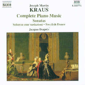 Joseph Martin Kraus - Complete Piano Music / Naxos