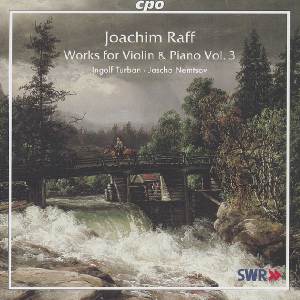 J.J. Raff – Works for Violin and Piano Vol. 3 / cpo