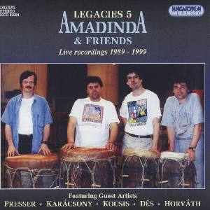 Legacies 5 – Amadinda & Friends / Hungaroton