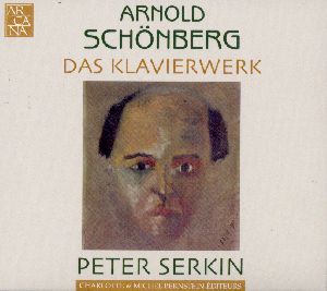 Arnold Schönberg Das Klavierwerk / Arcana Arnold Schönberg Das Klavierwerk / Arcana
