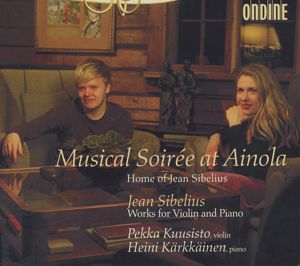 Musical Soirée at Ainola Home of Jean Sibelius, Pekka Kuusisto / Ondine