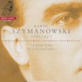 Karol Szymanowski – Complete Songs for Voice and Piano / Channel Classics Karol Szymanowski – Complete Songs for Voice and Piano / Channel Classics