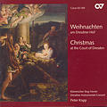 Weihnachten am Dresdner Hof, Christmas at the Court of Dresden / Carus Weihnachten am Dresdner Hof, Christmas at the Court of Dresden / Carus