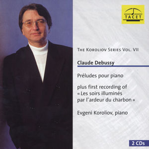 Claude Debussy, The Koroliov Series Vol. VII / Tacet