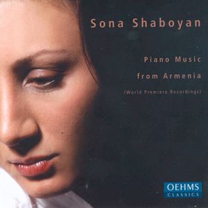 Sona Shaboyan Piano Music from Armenia / OehmsClassics Sona Shaboyan Piano Music from Armenia / OehmsClassics