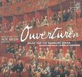 Ouvertüren – Music for the Hamburg Opera / harmonia mundi Ouvertüren – Music for the Hamburg Opera / harmonia mundi