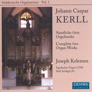 Johann Caspar Kerll Sämtliche freie Orgelwerke / OehmsClassics
