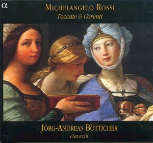 Michelangelo Rossi Toccate e Corenti d'intavolatura d'organo e cimbalo, Roma 1657 / Alpha Productions