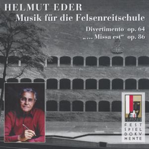 Helmut Eder Musik für die Felsenreitschule / OehmsClassics Helmut Eder Musik für die Felsenreitschule / OehmsClassics