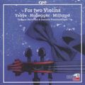 For Two Violins / cpo For Two Violins / cpo