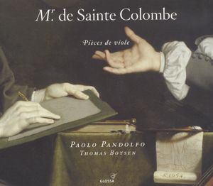 Mr. de Sainte Colombe, Pièces de viole / Glossa