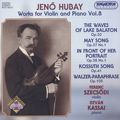 Jenő Hubay, Works for Violin and Piano Vol. 8 / Hungaroton Jenő Hubay, Works for Violin and Piano Vol. 8 / Hungaroton
