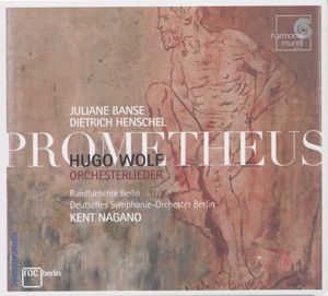 Hugo Wolf – Orchesterlieder Prometheus / harmonia mundi