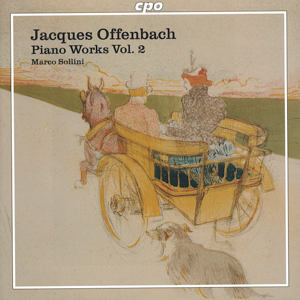 Jacques Offenbach, Piano Works Vol. 2 / cpo Jacques Offenbach, Piano Works Vol. 2 / cpo