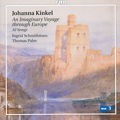 Johanna Kinkel An Imaginary Voyage through Europe Eine imaginäre Reise durch Europa / cpo