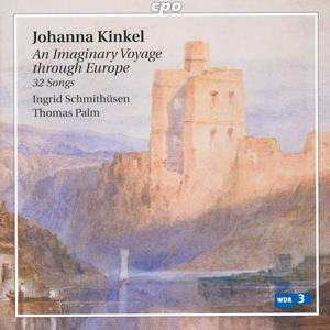 Johanna Kinkel An Imaginary Voyage through Europe Eine imaginäre Reise durch Europa / cpo