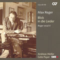 Max Reger, Blick in die Lieder - Reger vocal V / Carus Max Reger, Blick in die Lieder - Reger vocal V / Carus