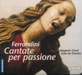 Giovanni Battista Ferrandini Cantate per passione / Accent Giovanni Battista Ferrandini Cantate per passione / Accent