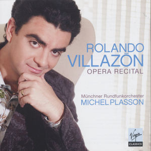 Rolando Villazón, Opera Recital / Virgin