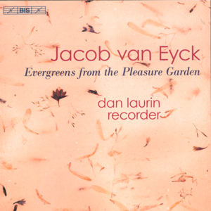 Jacob van Eyck, Evergreens form the Pleasure Garden / BIS