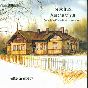 Sibelius Marche triste Complete Piano Music Vol. 3 / BIS Sibelius Marche triste Complete Piano Music Vol. 3 / BIS
