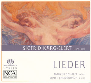 Sigfrid Karg-Elert Lieder / NCA