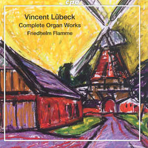 Vincent Lübeck Complete Organ Works / cpo