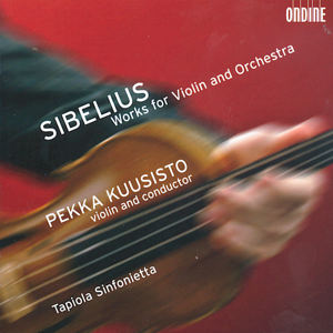 Sibelius, Pekka Kuusisto / Ondine Sibelius, Pekka Kuusisto / Ondine