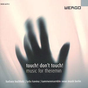 Touch! Don't Touch! Music for Theremin / wergo Touch! Don't Touch! Music for Theremin / wergo