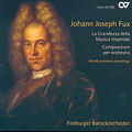 Johann Joseph Fux La Grandezza della Musica Imperiale Composizioni per orchestra / Carus Johann Joseph Fux La Grandezza della Musica Imperiale Composizioni per orchestra / Carus