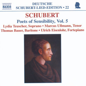 Franz Schubert Poets of Sensibility Vol. 5 / Naxos Franz Schubert Poets of Sensibility Vol. 5 / Naxos