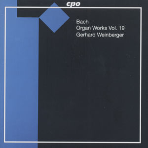 J. S. Bach, Organ Works Vol. 19 / cpo