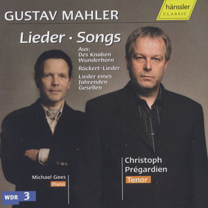 Gustav Mahler: Lieder • Songs / hänssler CLASSIC