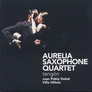 Aurelia Saxophone Quartet tangón / Challenge Classics