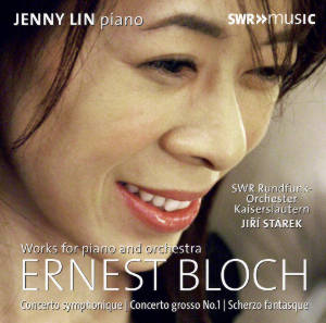 Ernest Bloch, Works for Piano and Orchestra / SWRmusic Ernest Bloch, Works for Piano and Orchestra / SWRmusic