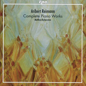 Aribert Reimann Complete Piano Works / cpo