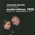 Johannes Brahms Violin Sonatas - moderntimes_1800 / Challenge Classics Johannes Brahms Violin Sonatas - moderntimes_1800 / Challenge Classics